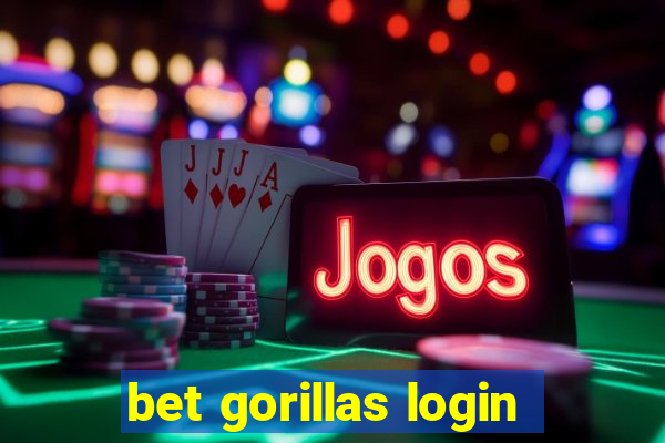 bet gorillas login